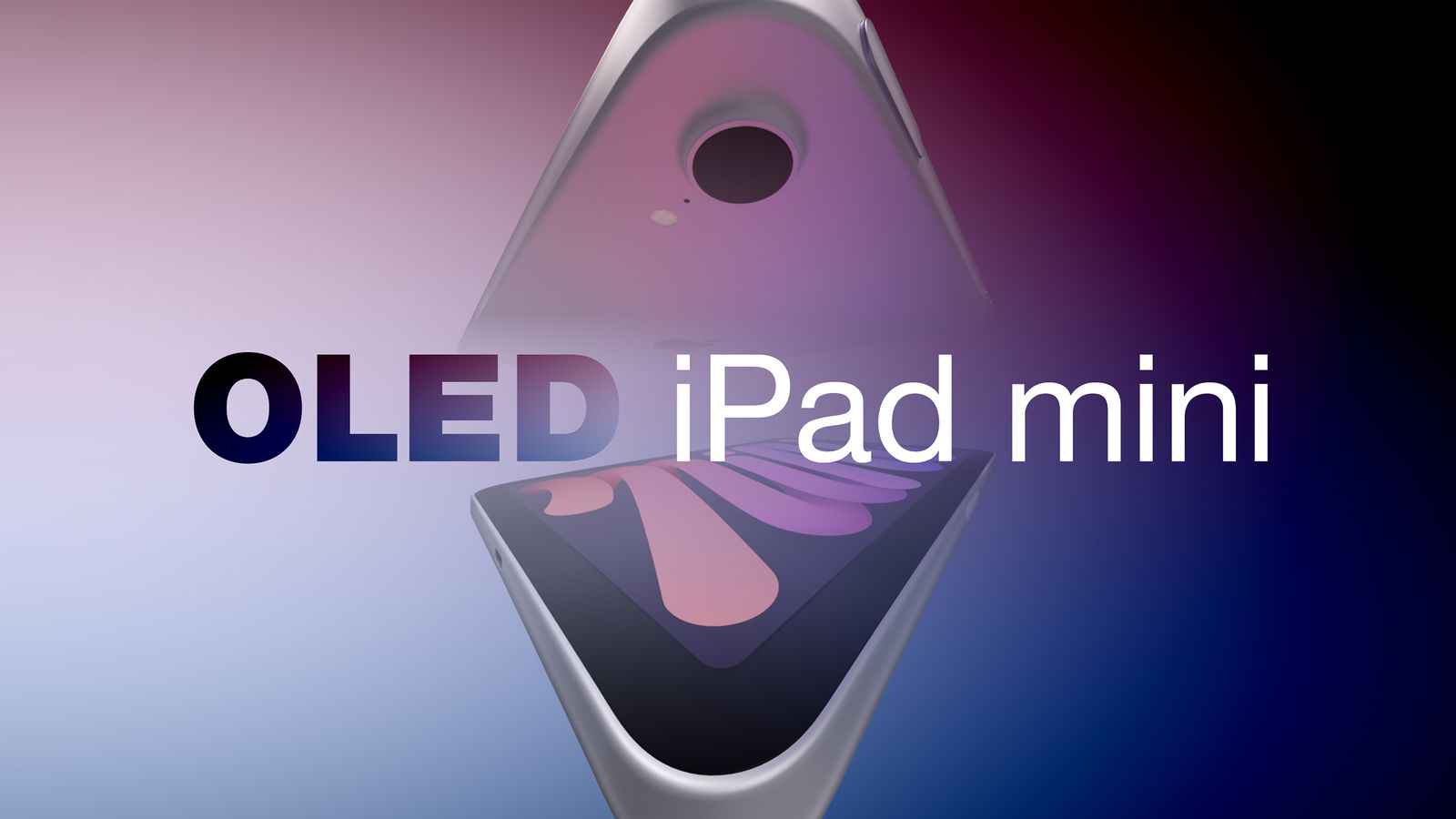OLED iPad mini 将采用 60Hz 刷新率的 8.4 英寸显示屏