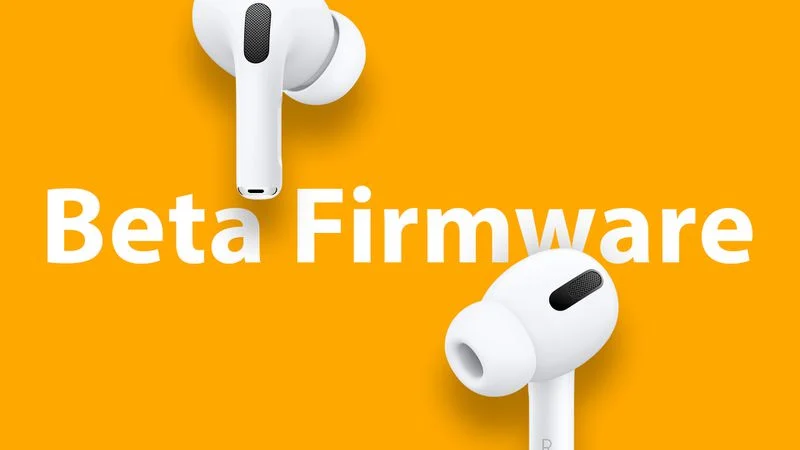 苹果面向公开测试人员发布了新的 AirPods 测试版固件